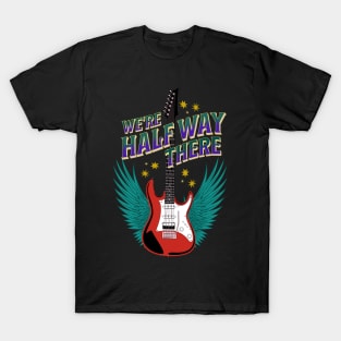 Half Way There T-Shirt